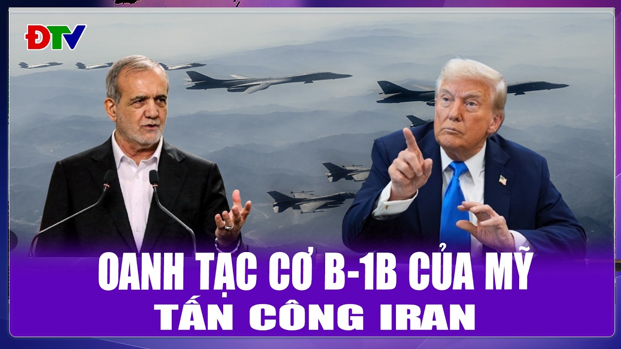 THỜI SỰ QUỐC TẾ CHIỀU 12/3: Oanh tạc cơ B-1B của Mỹ tấn công Iran | Điện Biên TV