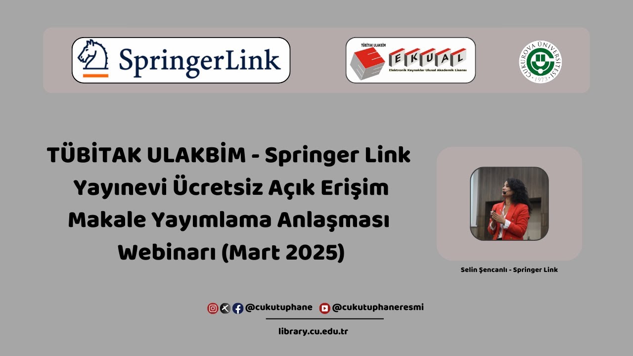 TÜBİTAK ULAKBİM - Springer Link Ücretsiz Açık Erişim Makale Yayımlama Anlaşması Webinarı (Mart 2025)
