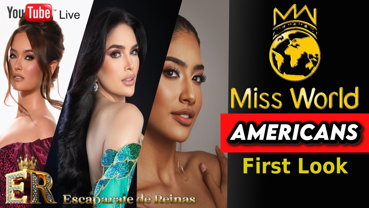 MISS WORLD AMERICANAS: PRIMER VISTAZO