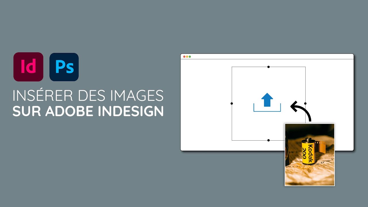 Tuto InDesign 2022 : Comment importer des images