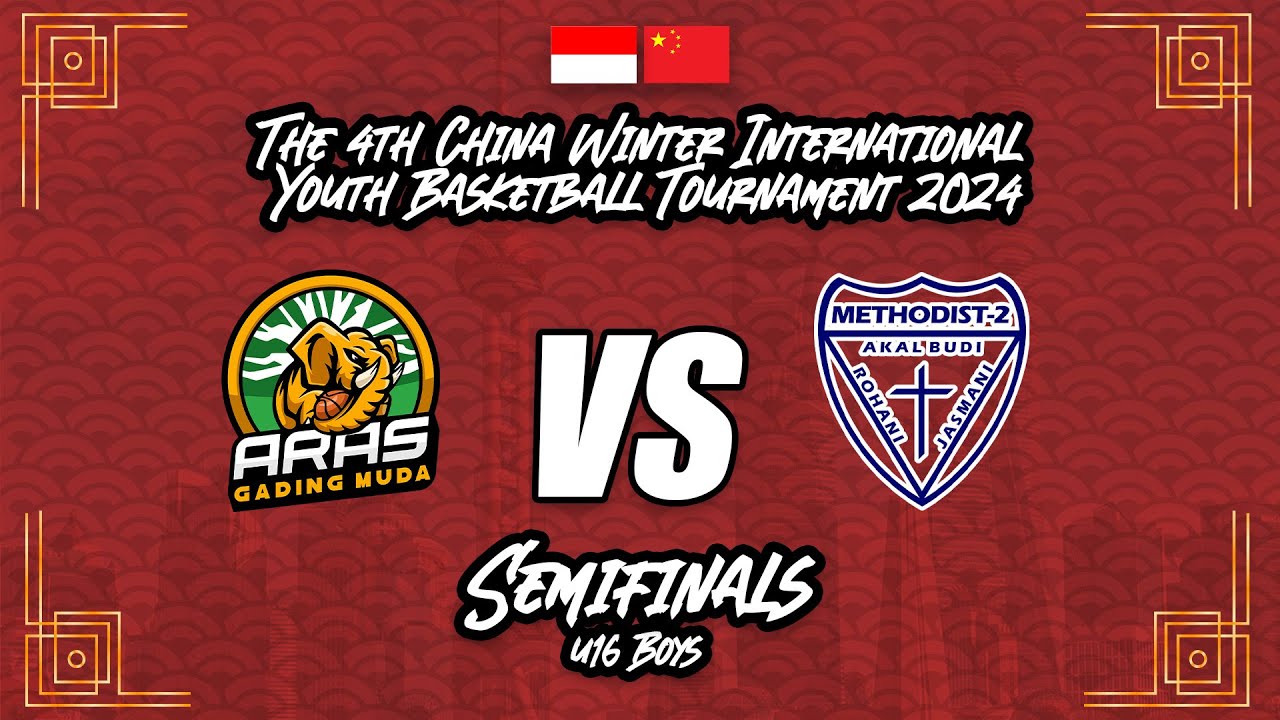 ARAS GM vs METHODIST 2 (SEMIFINAL The 4th China Winter International Youth Basketball Tournament)