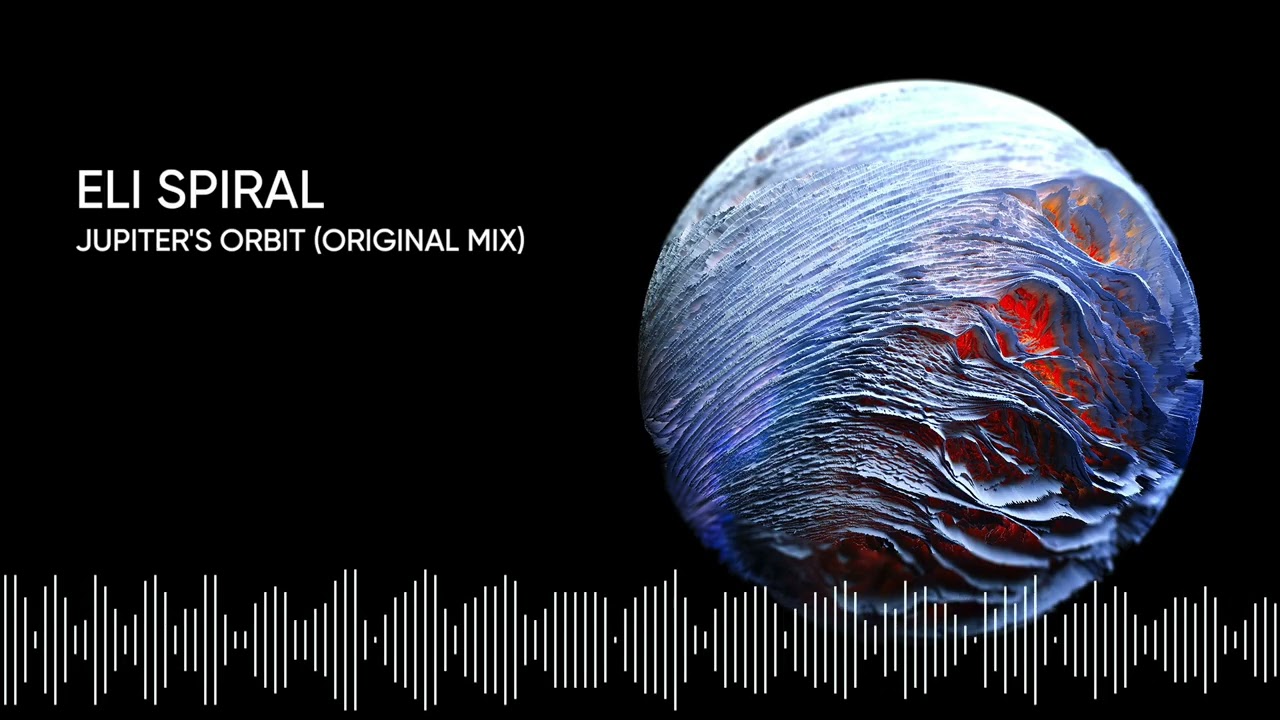 Eli Spiral – Jupiter's Orbit (Original Mix)