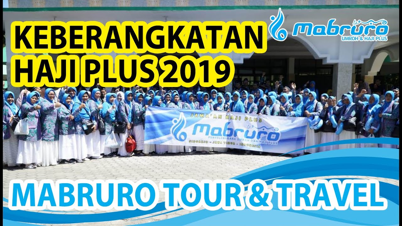 KEBERANGKATAN JAMAAH HAJI PLUS MABRURO TOUR & TRAVEL 2019
