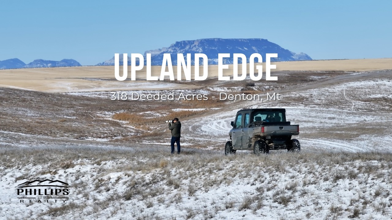 UPLAND EDGE | Denton, Mt | 320 Deeded Acres