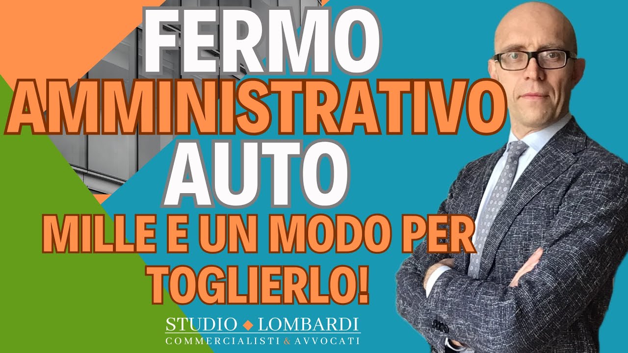 FERMO AMMINISTRATIVO AUTO - Mille e un modo per ... TOGLIERLO!!