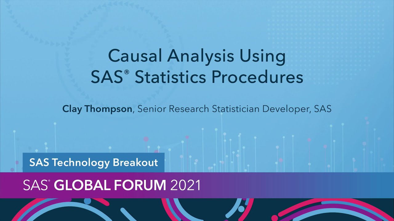 Causal Analysis Using SAS Statistics Procedures