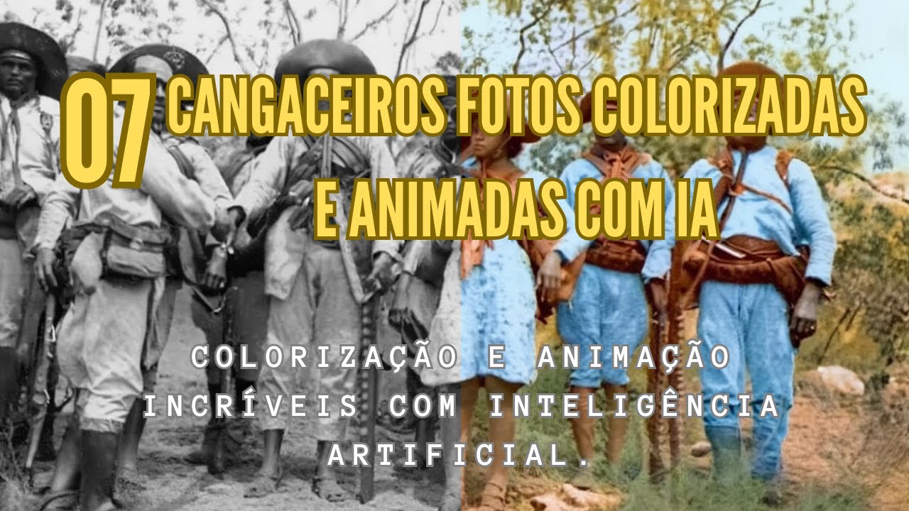 07 Cangaceiros Fotos colorizadas e animadas com IA. Cangaceiros in Photos Colorized with AI.