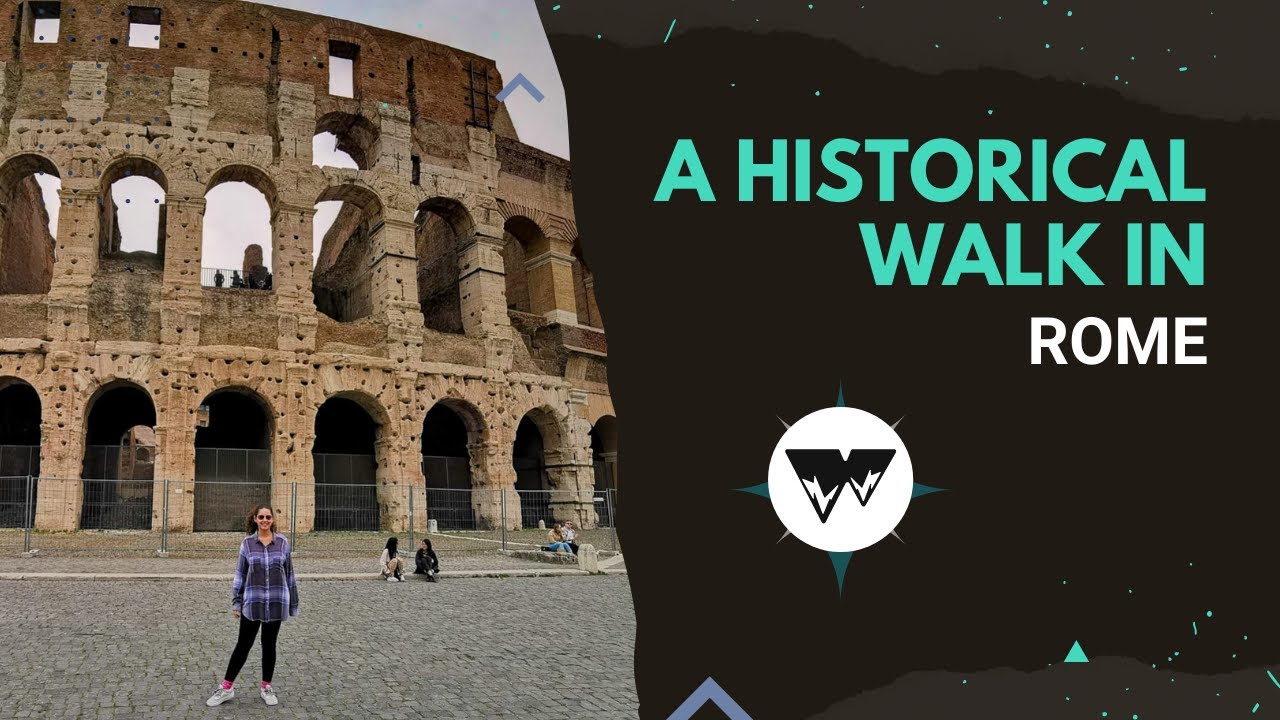 A Historical Walk in Rome