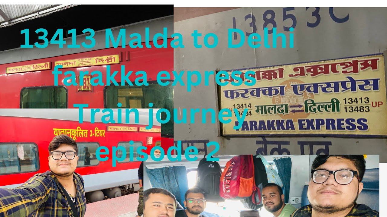 13413 malda town to delhi farakka express full journey || এরকম করলে কি খাওয়া যায়??😏#vlog 13