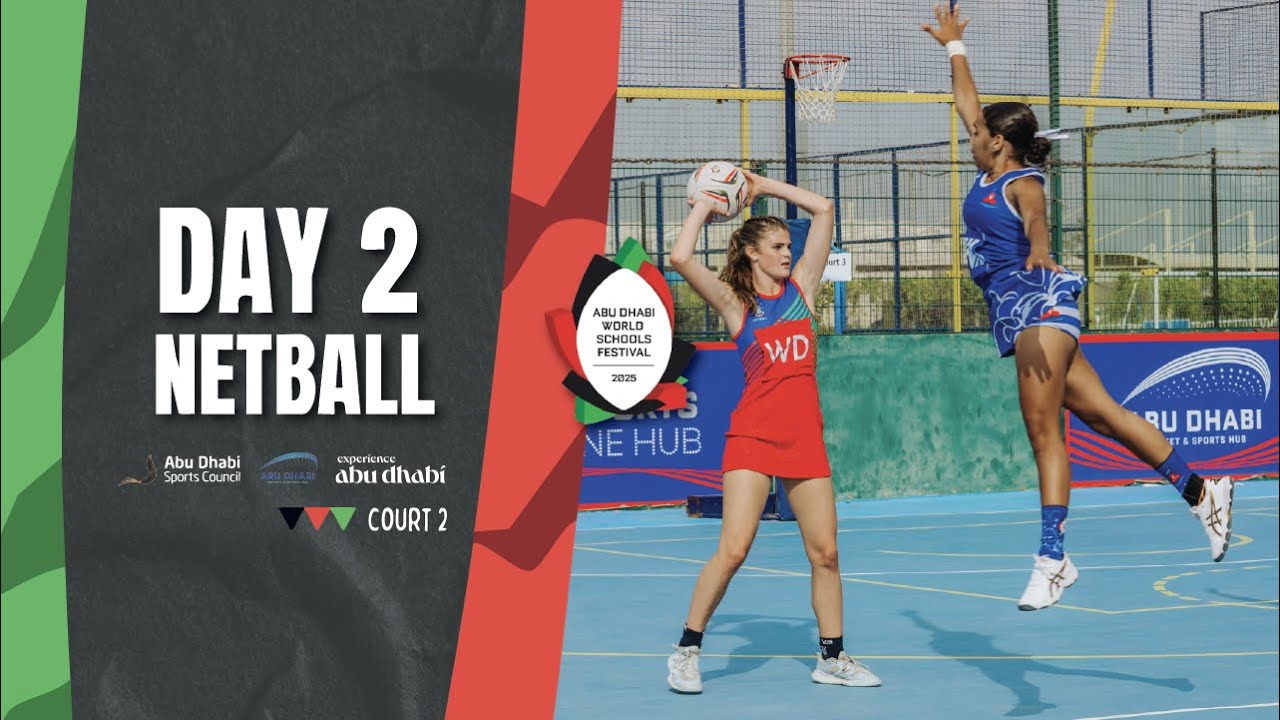 2025 Abu Dhabi World Schools Festival | Day 2 Netball | Court 1