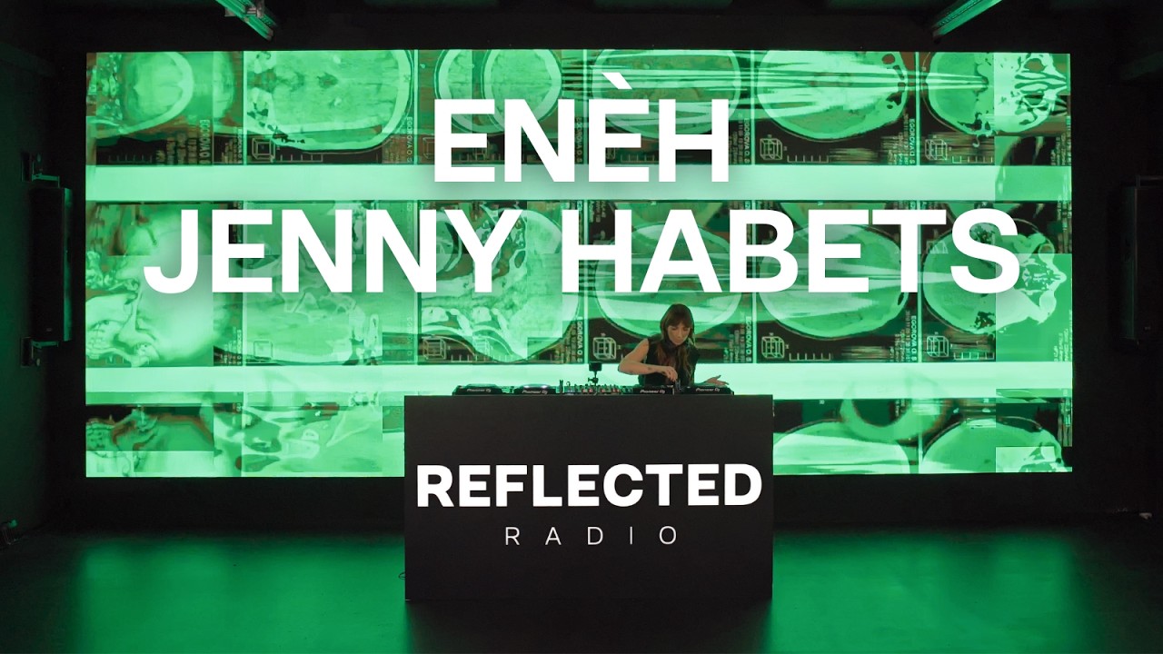 ENÈH X JENNY HABETS | AUDIOVISUAL PODCAST | REFLECTED RADIO 048