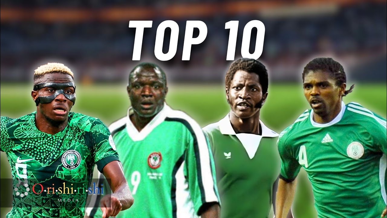 Top 10 Nigerian Footballers Of All Time