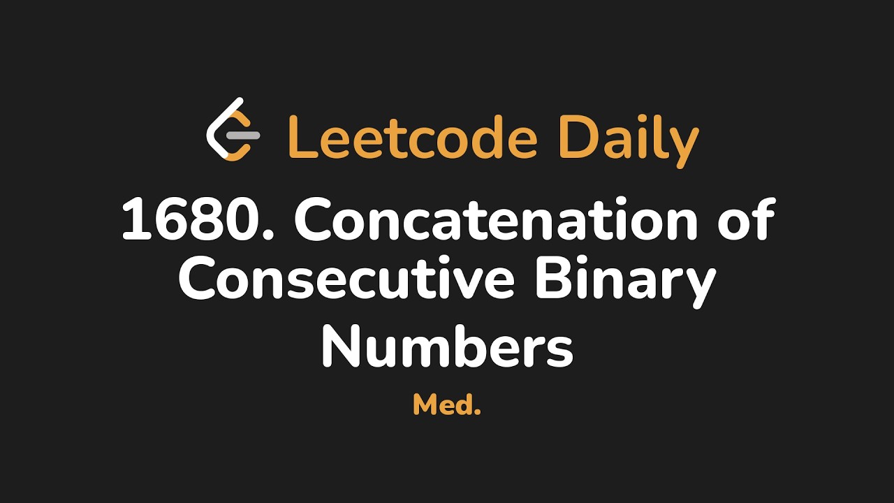 1680. Конкатенация последовательных двоичных чисел | Leetcode Daily - Python