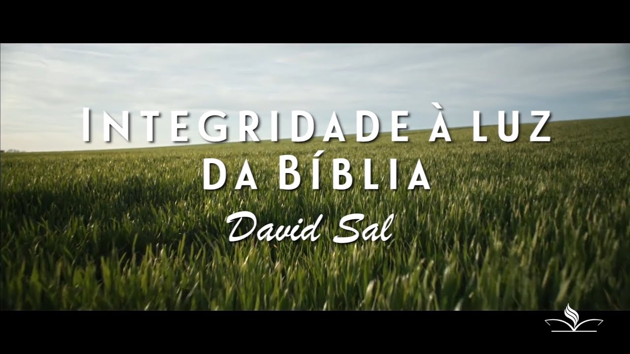 Integridade à luz da Bíblia - Viva a Palavra