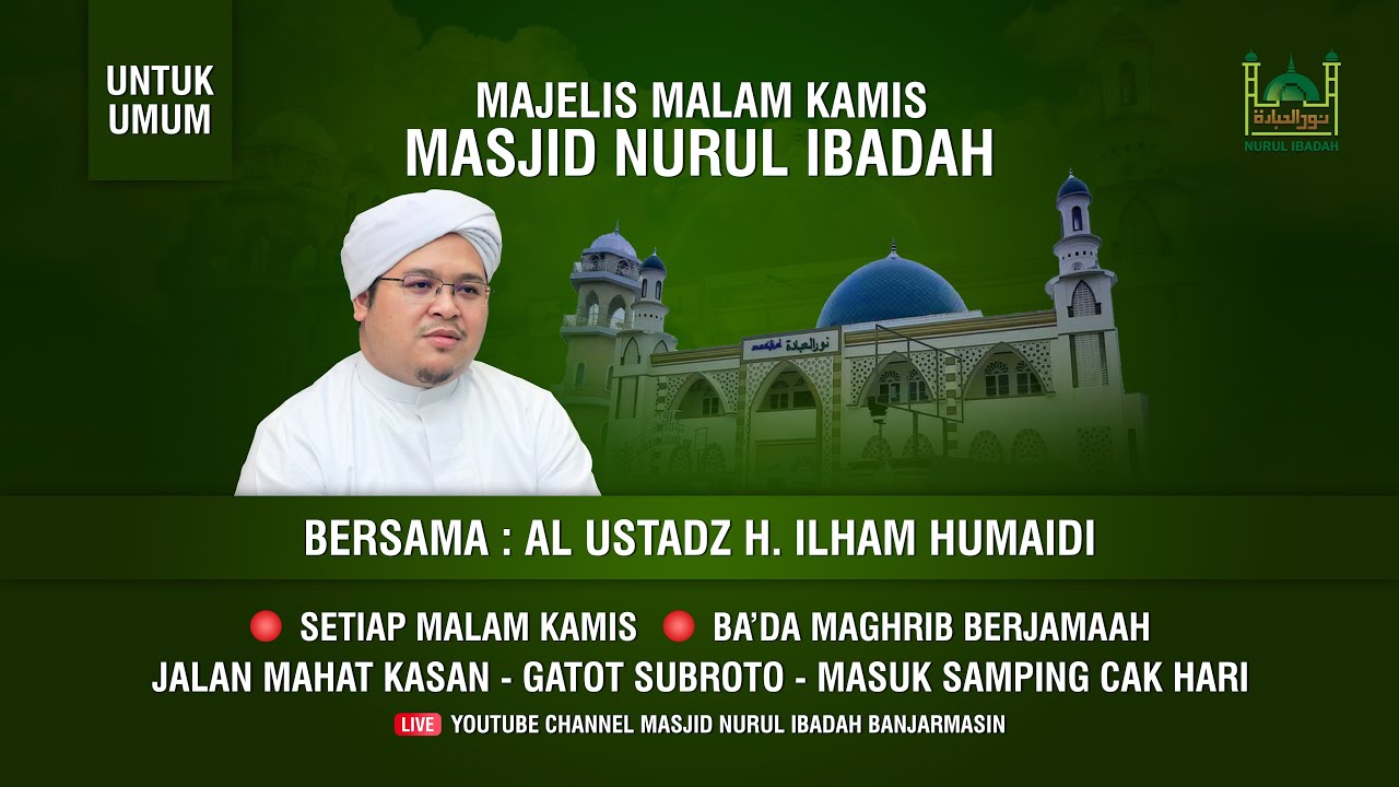 Majelis Rutin Masjid Nurul Ibadah - Al Ustadz H. Ilham Humaidi (Malam Kamis, 31 Mei 2023)