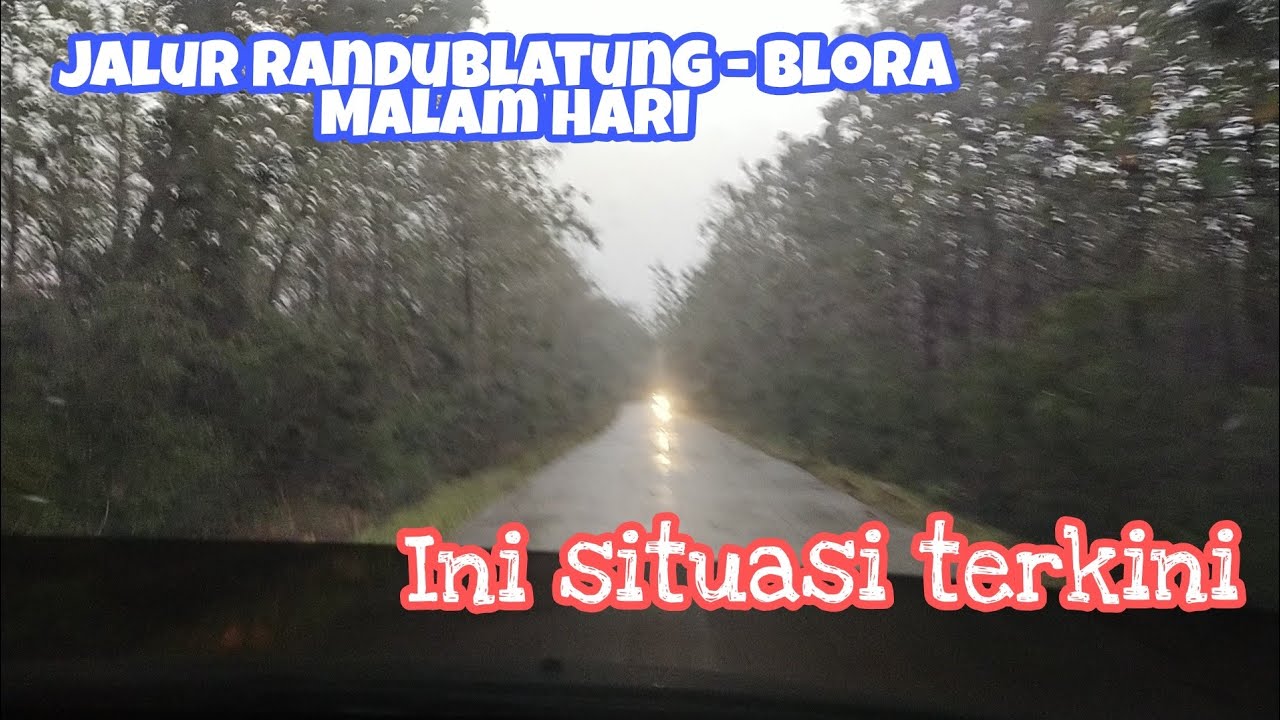 Jalur Randublatung - Blora Malam Hari Ternyata Begini