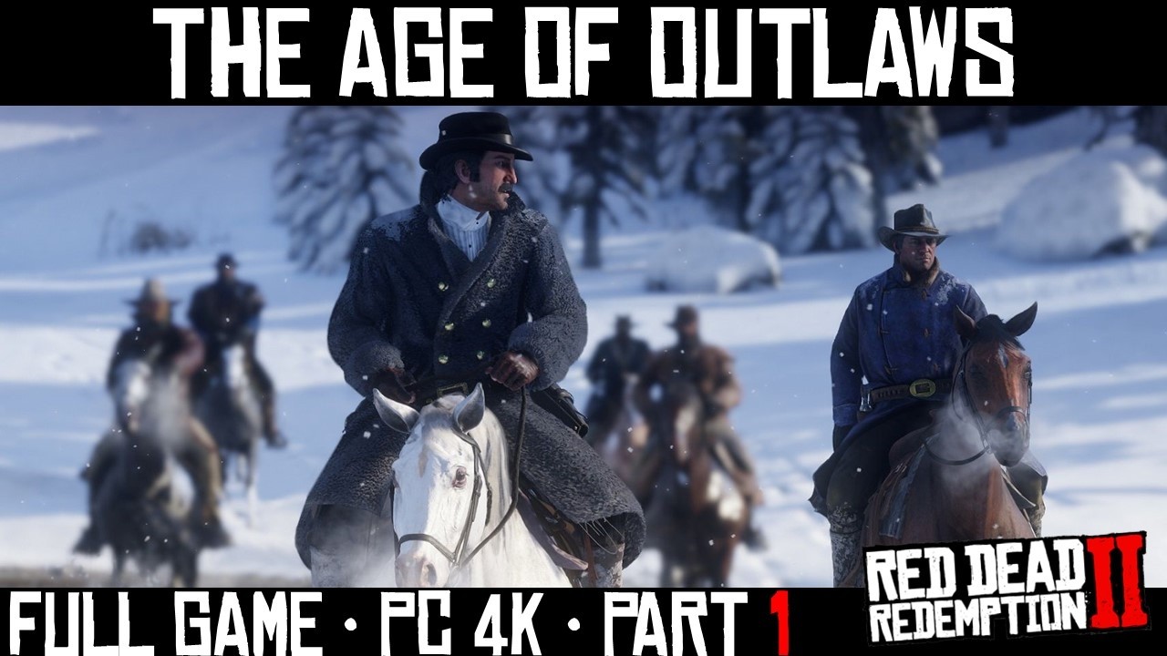 RDR2 Full Game Part 1: “The Age of Outlaws and Gunslingers” PC 4K