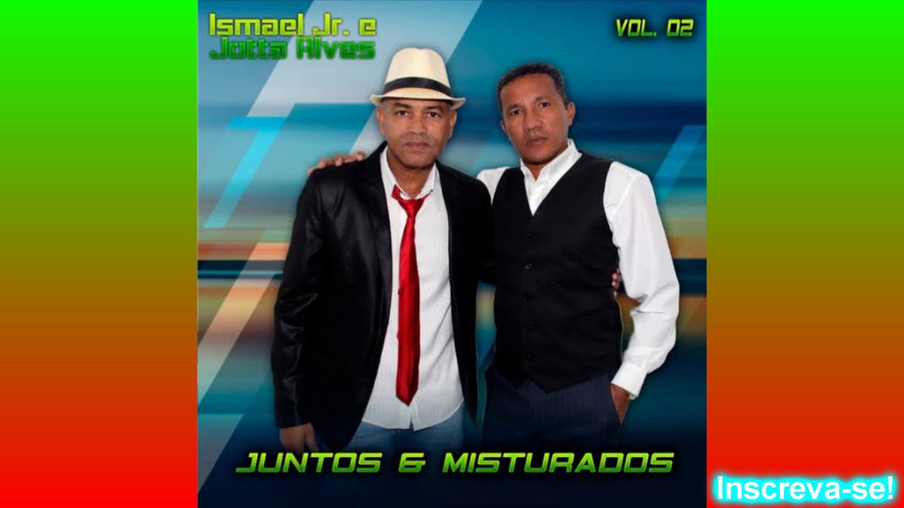 Ismael Júnior e Jotta Alves Juntos e Misturados (Lançamento Oficial)
