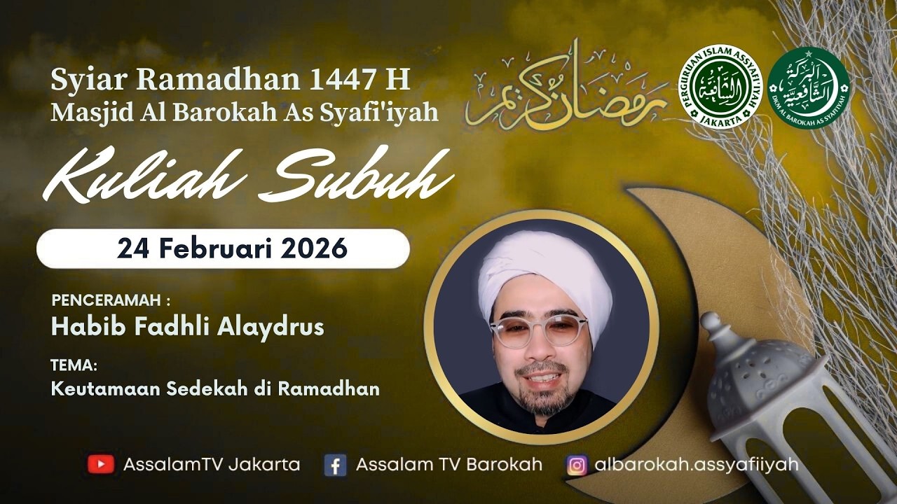 Habib Fadhli Alaydrus | Kuliah Subuh ke-6 Ramadhan 1447H (24022026)