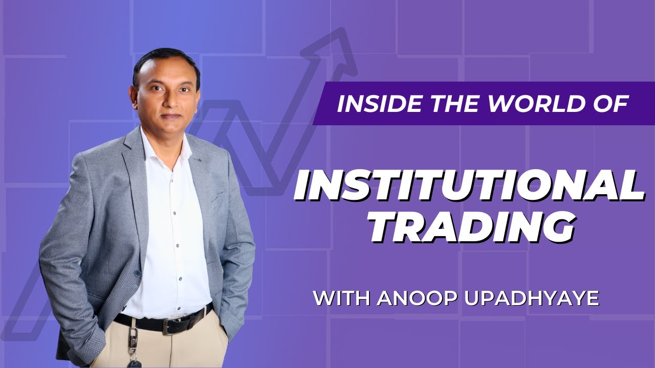 Inside the World of Institutional Trading with Anoop Upadhyaye 2025 | Trade with AK