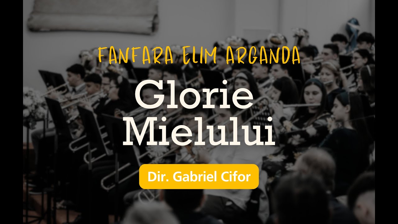 Glorie Mielului - Fanfara Elim Arganda