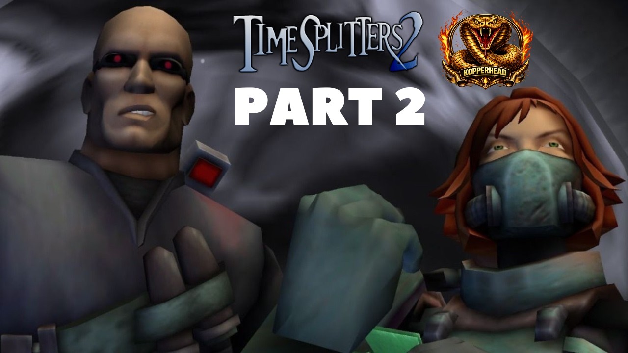 TAILING THE HACKER - TimeSplitters 2 (2002) Part 2