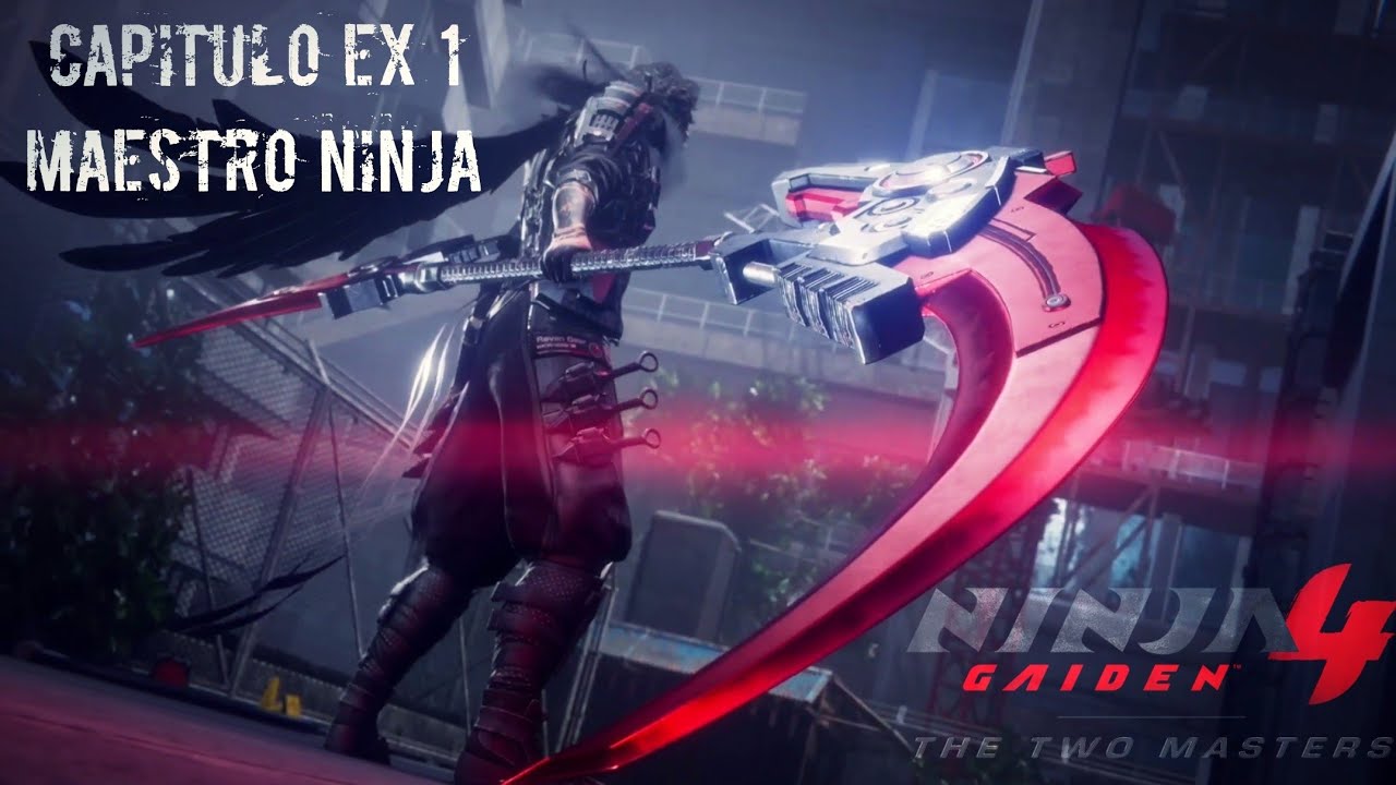 Ninja Gaiden 4 The Two Masters - Capitulo EX 1 - Maestro Ninja