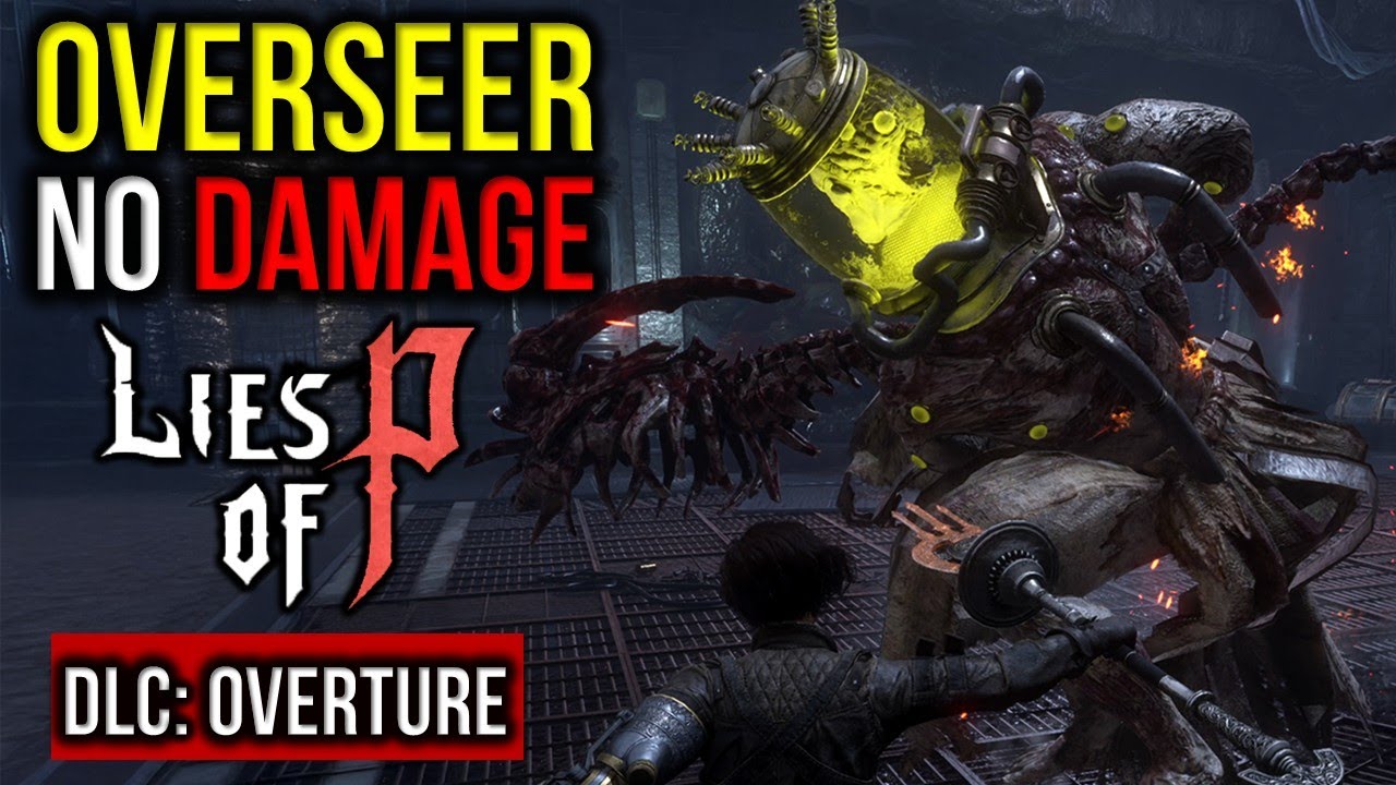 Two-Faced Overseer No Damage Boss Fight &ndash; Lies of P DLC Overture (Legendary Stalker)