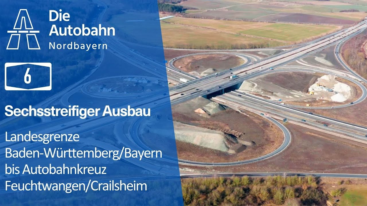 Sechsstreifiger Ausbau der A6 von der Landesgrenze bis zum Autobahnkreuz Feuchtwangen/Crailsheim