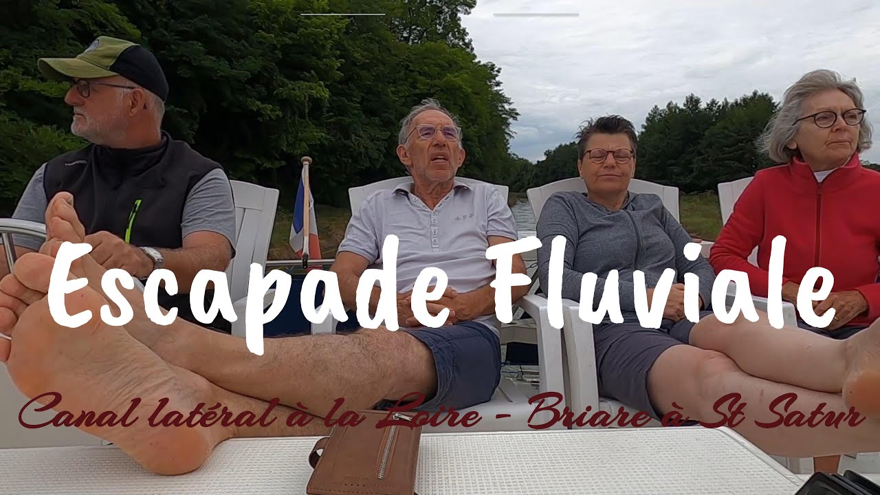 Escapade fluviale - Canal latéral à la Loire - Episode 1/3