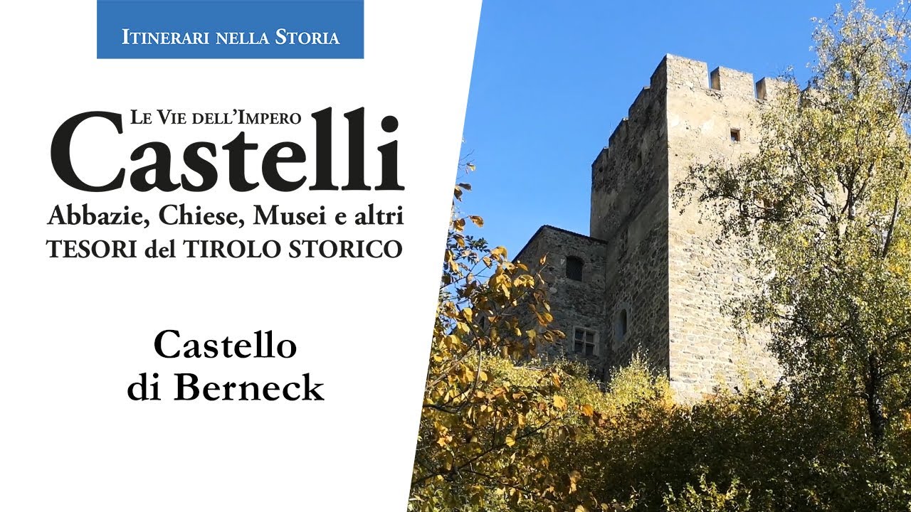 Castello di Berneck - Le vie dell'Impero - Castelli e Tesori