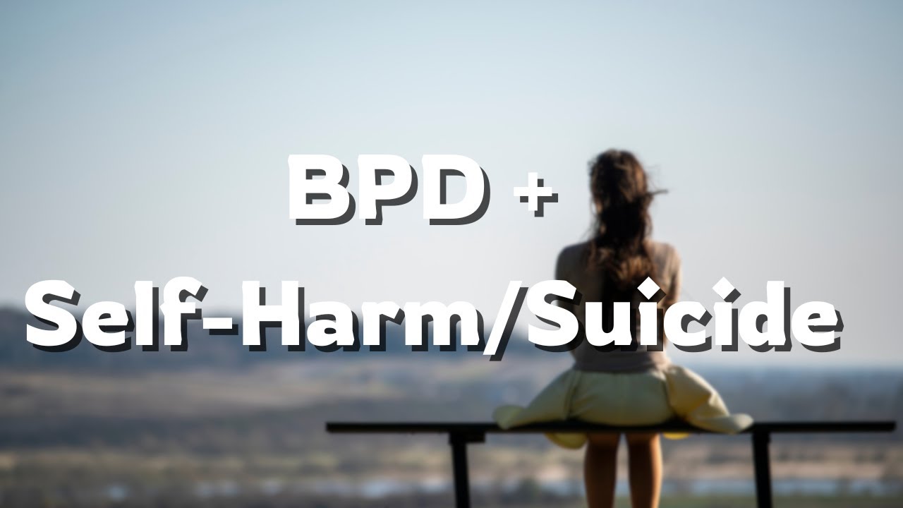 Navigating Suicide and Self-Injury in BPD: Essential Tips for Hope and Help