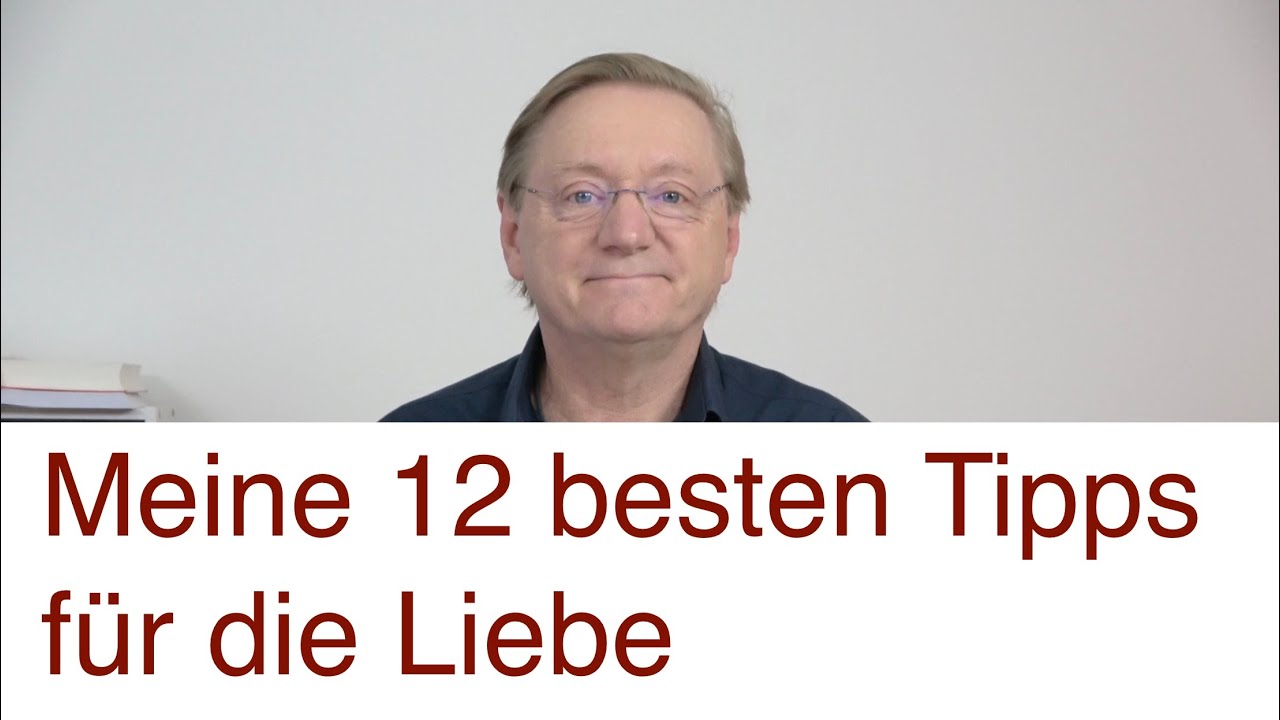 12 unschlagbare Tipps für die Liebe