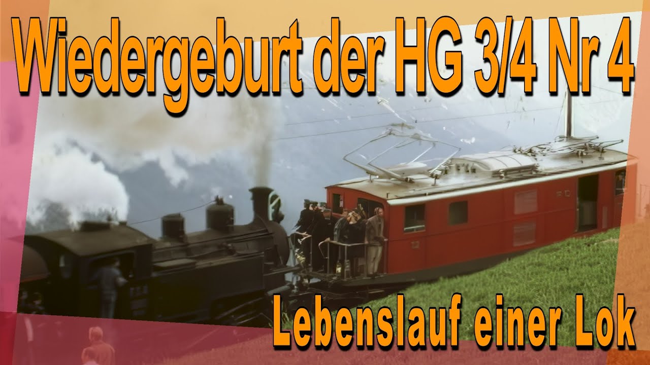 Die Geschichte der Lok HG 3/4 Nr.4