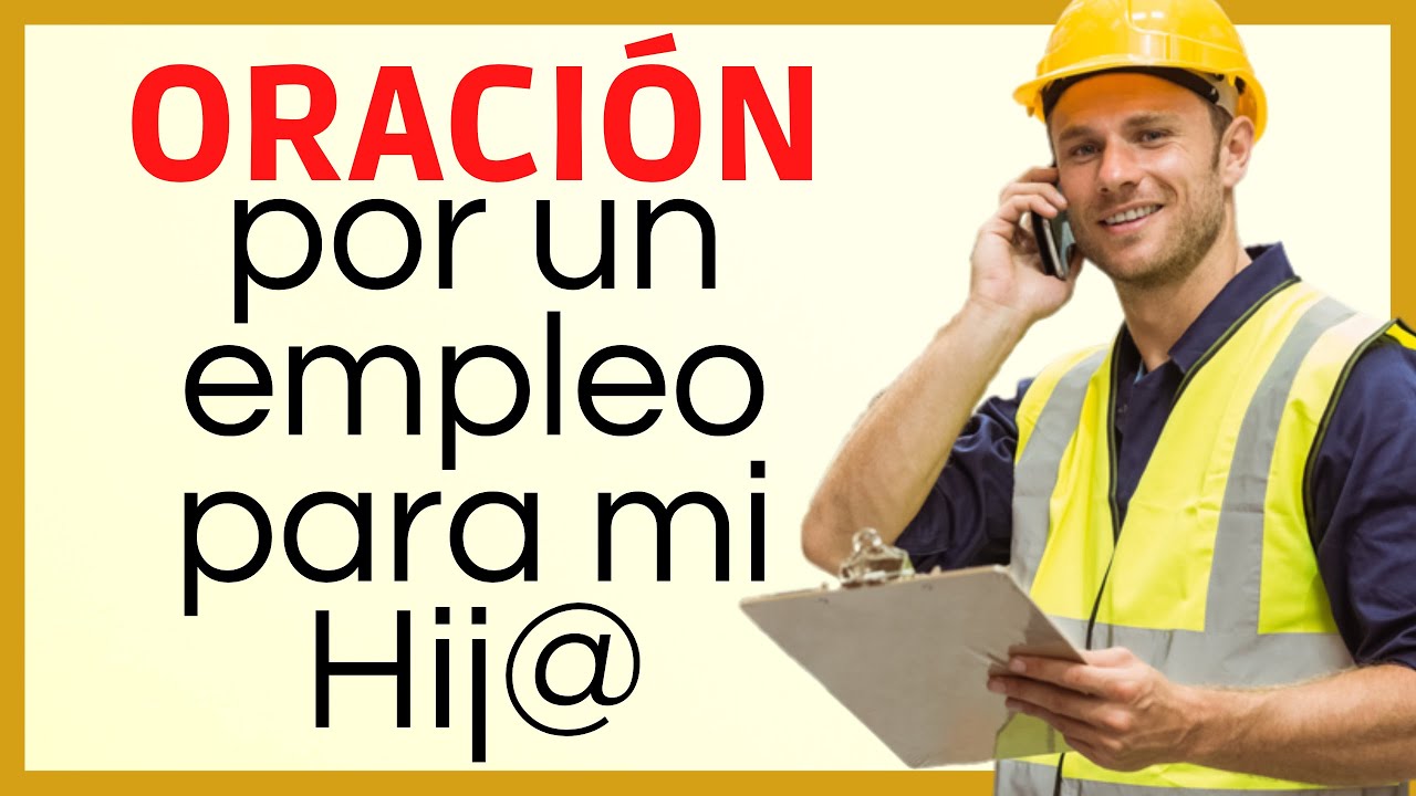 Oración por un empleo para mi hijo - Oracion para pedir un trabajo para mi hijo.