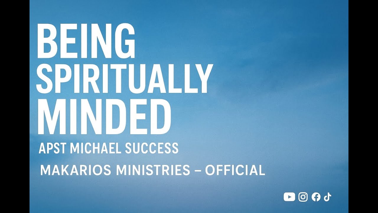 BEING SPIRITUALLY MINDED