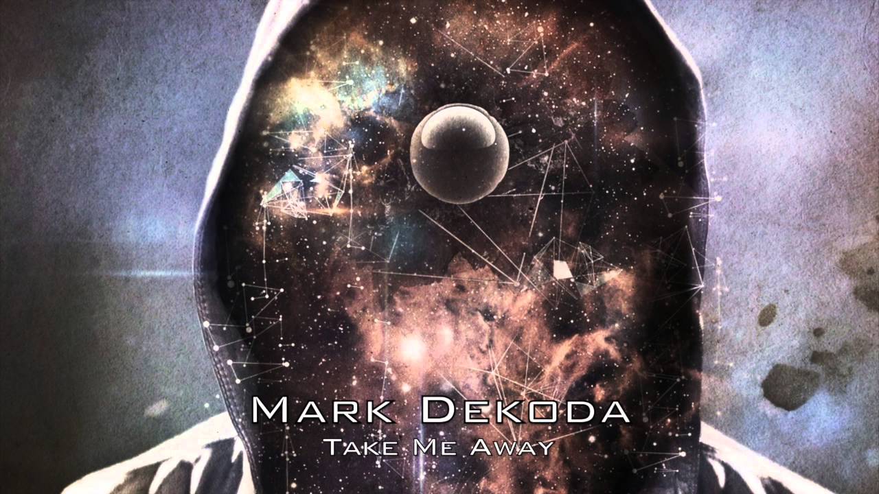 Mark Dekoda - Take me away (Original Mix)