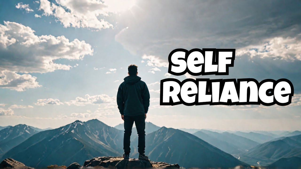 Fearless Self-Reliance Unleashed (PART 1)