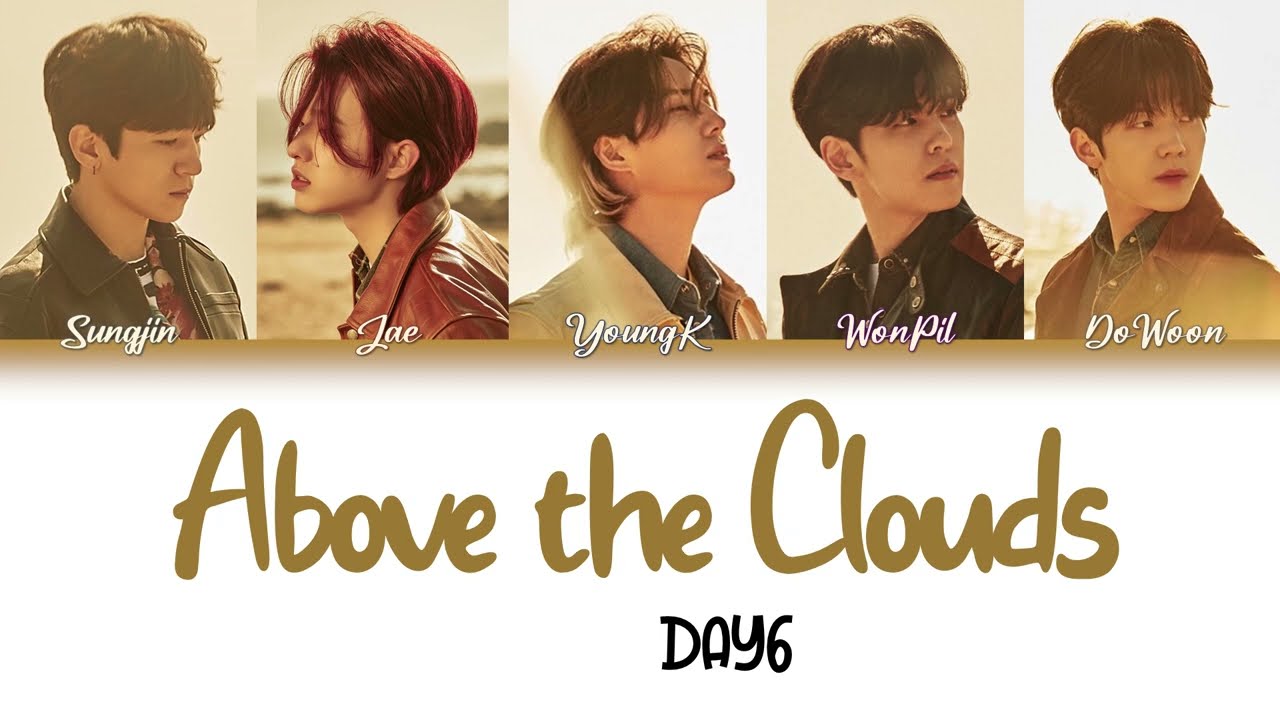 DAY6 (데이식스) - Above The Clouds (구름 위에서) [Color Coded Lyrics Rom|Eng|Vostfr|Vietsub]