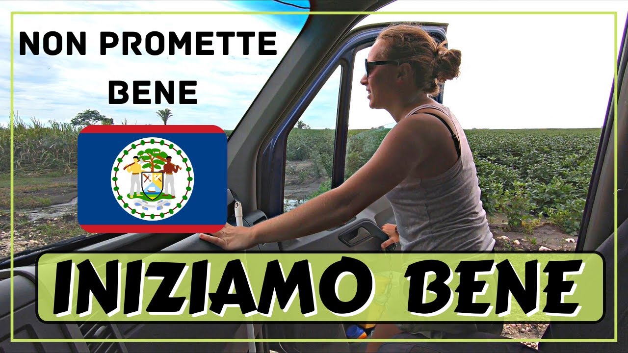 BENVENUTI in BELIZE - INIZIAMO BENE | Belize - Giro del Mondo in Van | Ep. 177