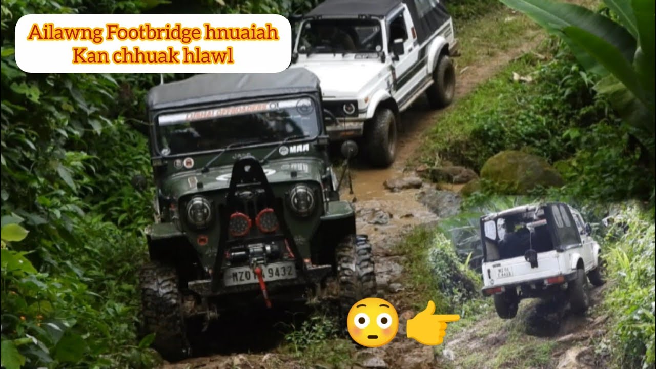 Ailawng kawng hlui ping tawh Kan su kua || Lushai Offroaders||Jeep,Thar CRDe,Bolero,Armada Offroad