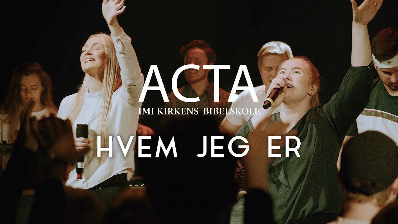 Acta lovsang 2019 - Hvem jeg er