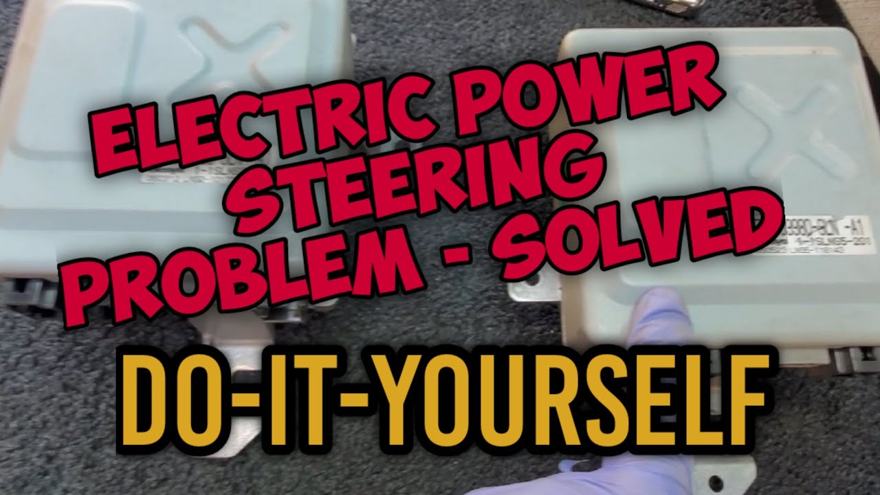 ELECTRIC POWER STEERING PROBLEM SOLVED | EASY DIY