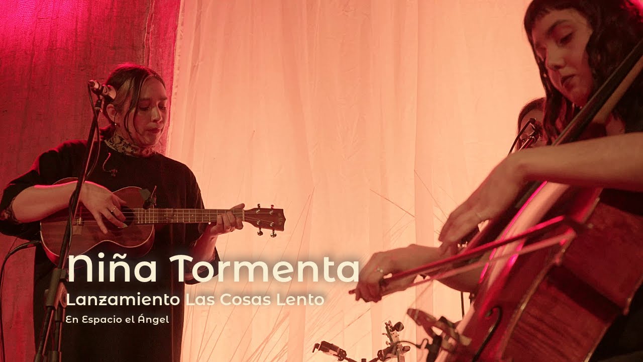 Niña Tormenta - Lanzamiento Las Cosas Lento (En Espacio del Ángel)