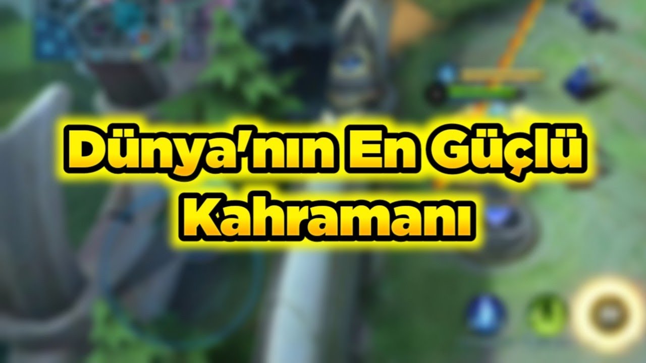 Kâinatın Evrenin Dünya'nın En Güçlü Kahramanı Mobile Legends