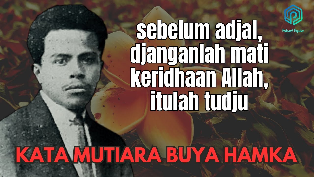 WASIAT BUYA HAMKA - KUMPULAN KATA MUTIARA DAN MOTIVASI KEHIDUPAN