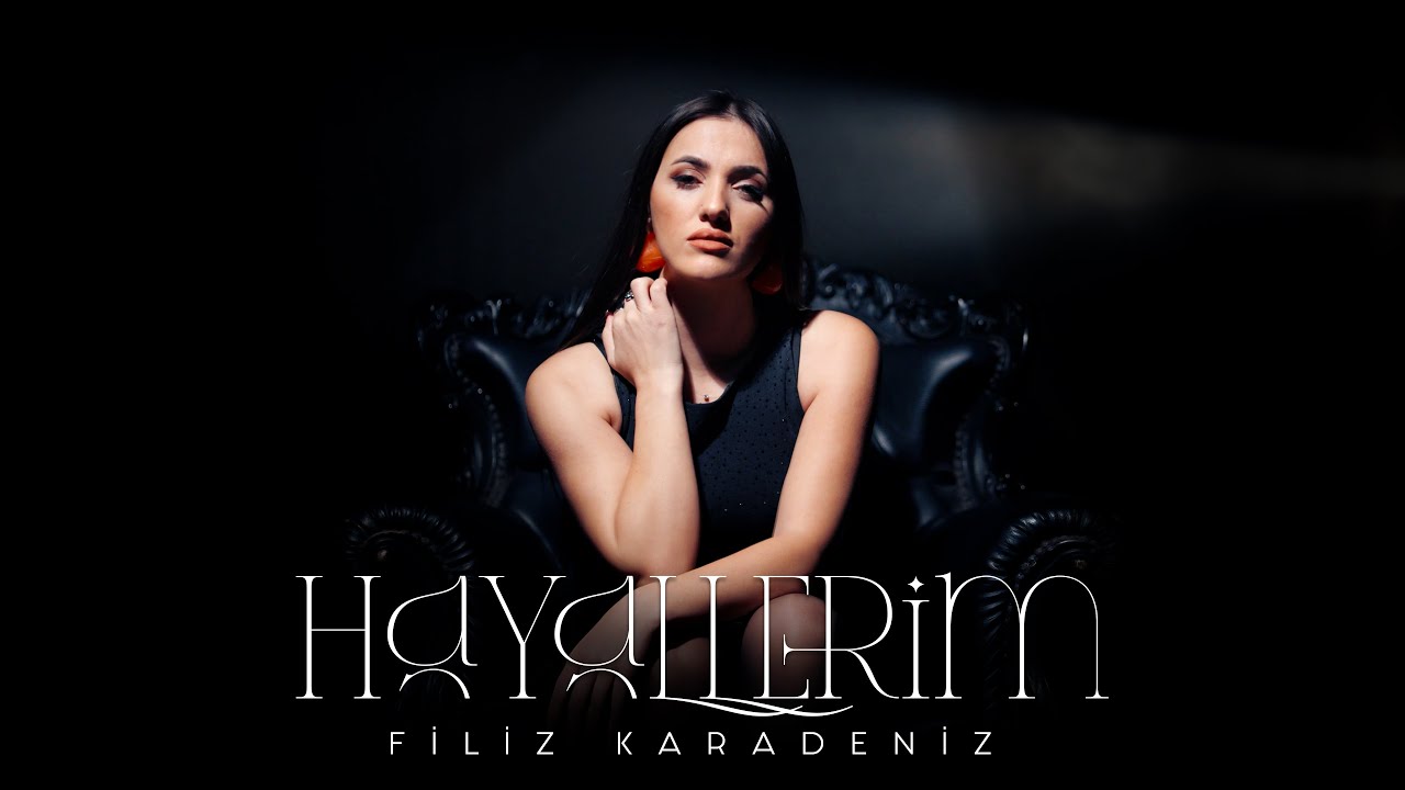 Filiz Karadeniz - Hayallerim (Prod. Yusuf Tomakin)
