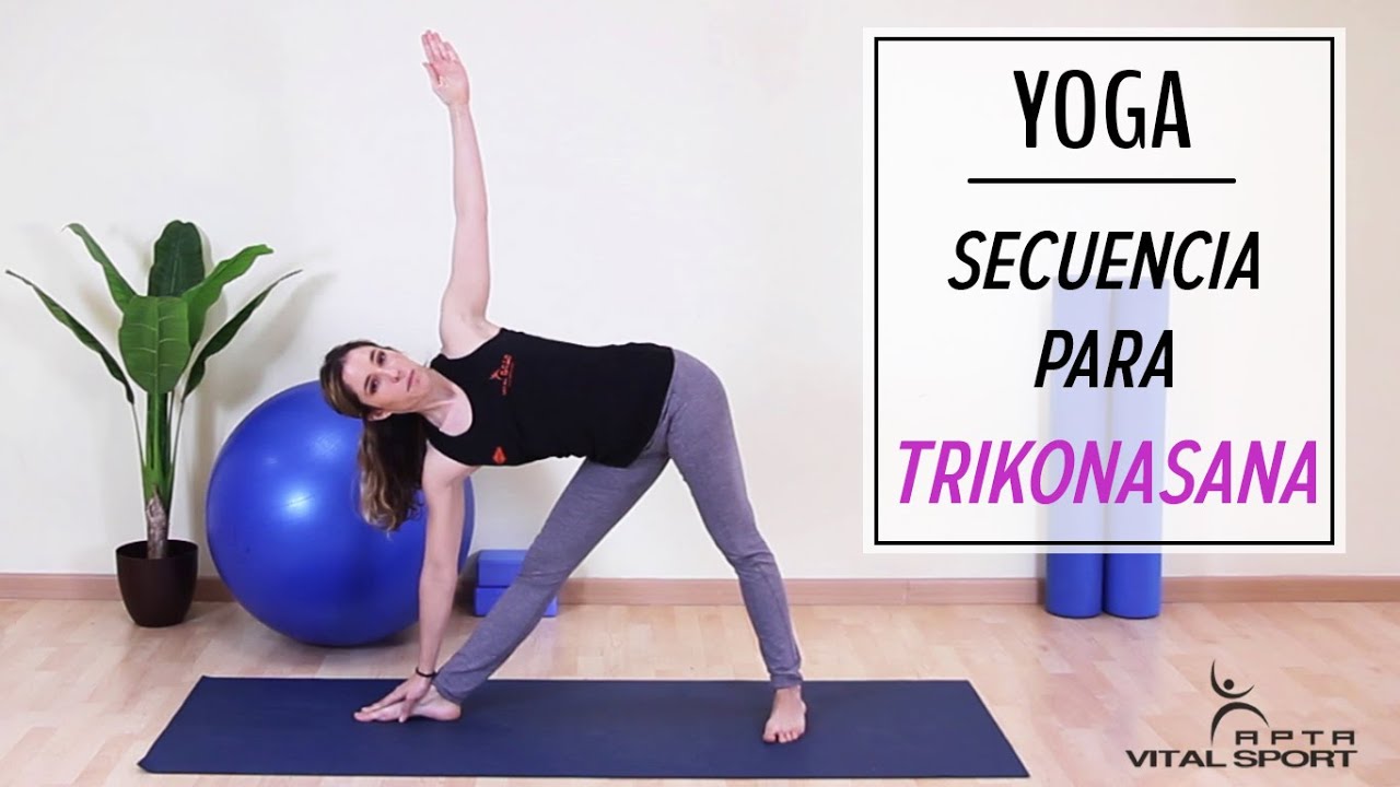 TRIKONASANA | Secuencia para la POSTURA DEL TRIÁNGULO