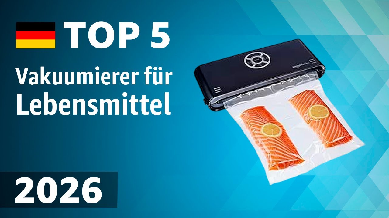 TOP—5. Beste Vakuumierer für Lebensmittel. Test & Vergleich 2026