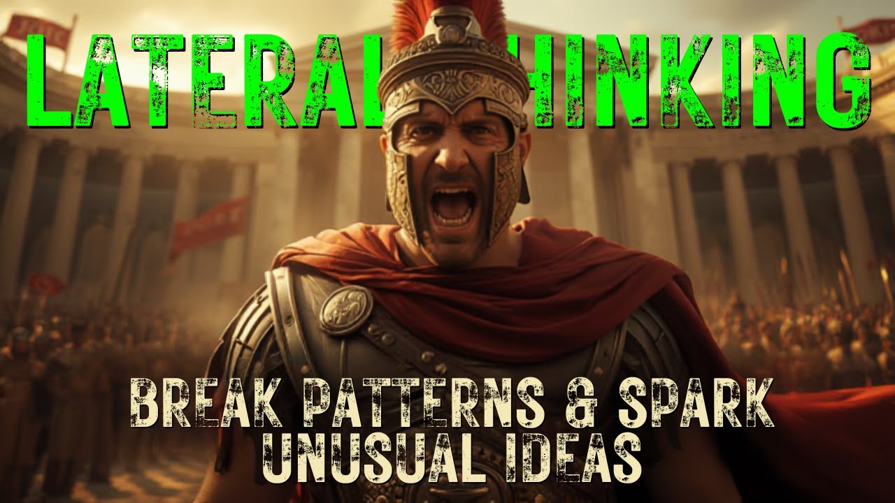 Break Patterns & Spark Unusual Ideas | Lateral Thinking Explained